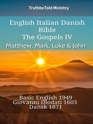 cover image of English Italian Danish Bible--The Gospels IV--Matthew, Mark, Luke & John